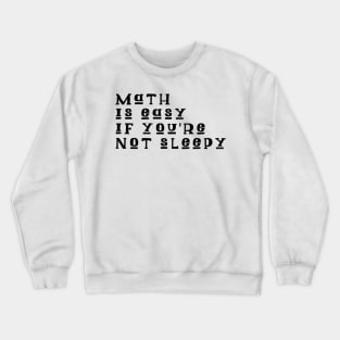 Math is easy Crewneck Sweatshirt